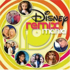 Walt Disney Records - Song Albums - Disney Remix Mania